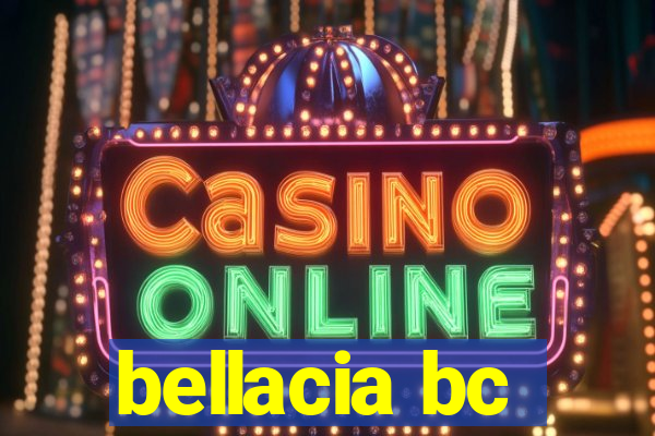 bellacia bc